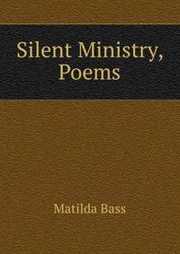 Silent Ministry, Poems