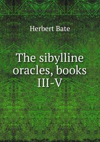 The sibylline oracles, books III-V