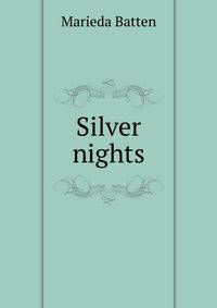 Silver nights
