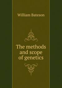 The methods and scope of genetics