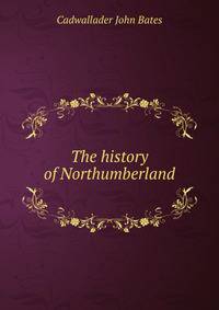 The history of Northumberland