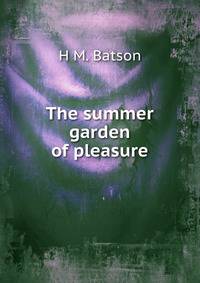 The summer garden of pleasure