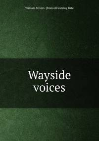 Wayside voices
