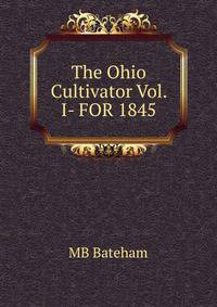 The Ohio Cultivator Vol. I- FOR 1845