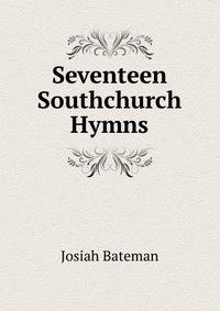 Seventeen Southchurch Hymns
