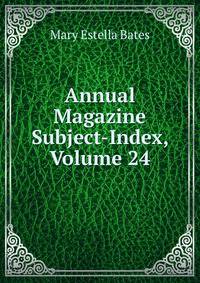 Annual Magazine Subject-Index, Volume 24