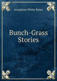 Bunch-Grass Stories