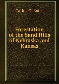 Forestation of the Sand Hills of Nebraska and Kansas