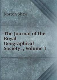 The Journal of the Royal Geographical Society ., Volume 1