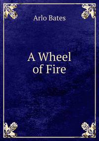 A Wheel of Fire
