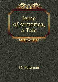 Ierne of Armorica, a Tale