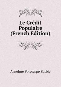 Le Credit Populaire (French Edition)