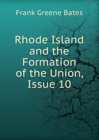Rhode Island and the Formation of the Union, Issue 10