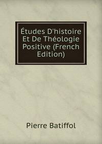 ?tudes D'histoire Et De Th?ologie Positive (French Edition)