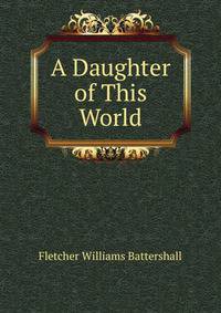 A Daughter of This World