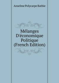 M?langes D'?conomique Politique (French Edition)