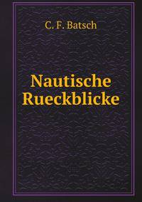 Nautische Rueckblicke (German Edition)