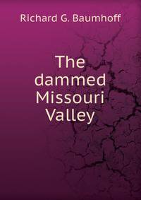 The dammed Missouri Valley