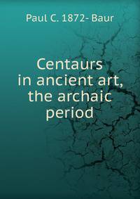 Centaurs in ancient art, the archaic period