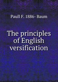 The principles of English versification