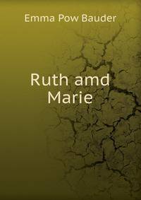 Ruth amd Marie