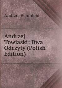Andrzej Towiaski: Dwa Odczyty (Polish Edition)