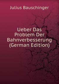 Ueber Das Problem Der Bahnverbesserung (German Edition)