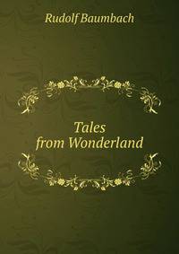 Tales from Wonderland