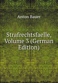 Strafrechtsfaelle, Volume 3 (German Edition)