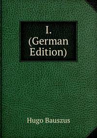 I. (German Edition)