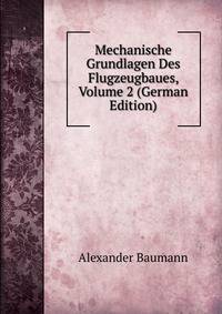 Mechanische Grundlagen Des Flugzeugbaues, Volume 2 (German Edition)