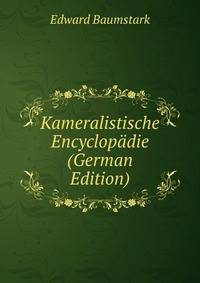 Kameralistische Encyclopadie (German Edition)