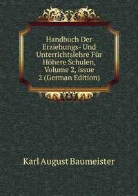 Handbuch Der Erziehungs- Und Unterrichtslehre F?r H?here Schulen, Volume 2, issue 2 (German Edition)