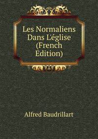 Les Normaliens Dans L'?glise (French Edition)