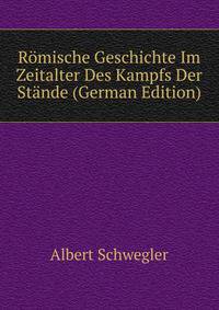 Romische Geschichte Im Zeitalter Des Kampfs Der Stande (German Edition)
