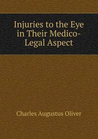 Injuries to the Eye in Their Medico-Legal Aspect