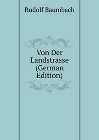 Von Der Landstrasse (German Edition)