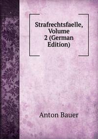 Strafrechtsfaelle, Volume 2 (German Edition)