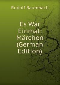 Es War Einmal: Marchen (German Edition)