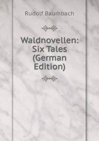 Waldnovellen: Six Tales (German Edition)