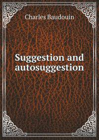 Suggestion Et Autosuggestion (German Edition)