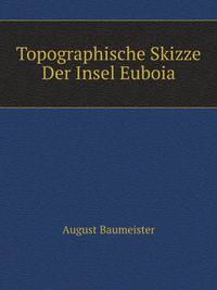 Topographische Skizze Der Insel Euboia (German Edition)