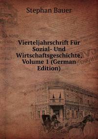 Vierteljahrschrift Fur Sozial- Und Wirtschaftsgeschichte, Volume 1 (German Edition)
