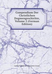Compendium Der Christlichen Dogmengeschichte, Volume 2 (German Edition)