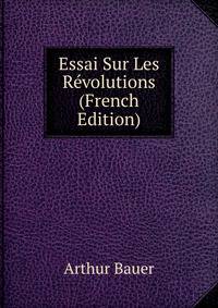 Essai Sur Les Revolutions (French Edition)