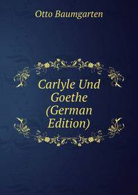 Carlyle Und Goethe (German Edition)