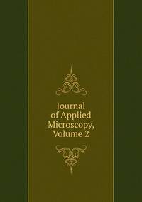 Journal of Applied Microscopy, Volume 2