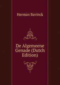 De Algemeene Genade (Dutch Edition)