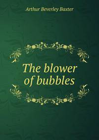 The blower of bubbles