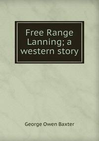 Free Range Lanning; a western story